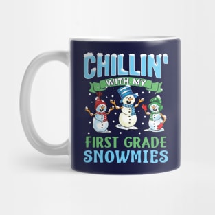 Chillin With My First Grade Snowmies School Teacher Mug